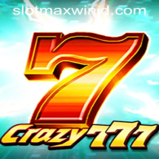 Exploring the Thrills of Crazy777: The SlotMaxWin Adventure