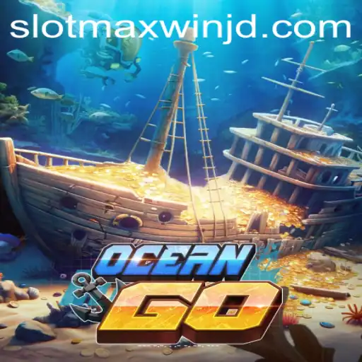 Exploring OceanGO: An Exciting Dive into Slotmaxwin Opportunities