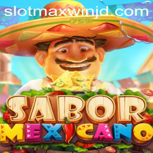 Discover the Exciting World of SaborMexicano: SlotMaxWin Awaits