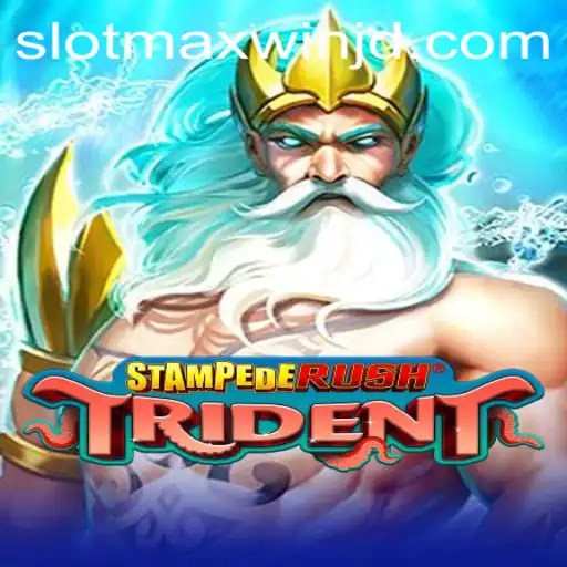 StempedeRushTrident: Exploring the Exciting World of Slotmaxwin