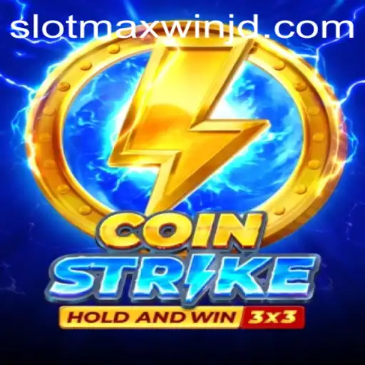 Coinstrike: The Exciting World of Slotmaxwin Awaits